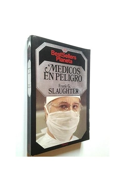 Médicos en peligro - Frank G. Slaughter